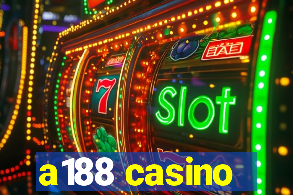 a188 casino